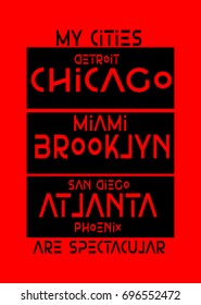 my cities are spectacular,miami,detroit,san diego,chicago,brooklyn,phoenix,atlanta, shirt print poster vector illustration