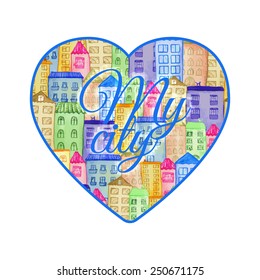 My city label with watercolor painted houses in heart shape. Vector isolated illustration for fashion print design.