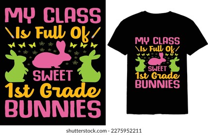 My Class is full of 1sr grade bunnies T-Shirt Design