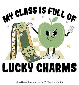 My Class Is Full Of Lucky Charms Kids Shirt PNG, St. Patrick's Kids Shirt, Saint Kids T-Shirt Print Template