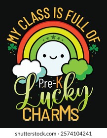 My Class Is Full Of Pre-K Lucky Charms st. Patrick's Day typography t shirt design vector