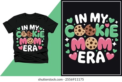 In my cookie mom era t-shirt design vector.