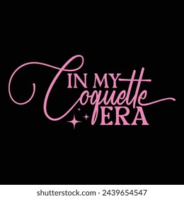 IN MY COQUETTE ERA  COQUETTE GIRL T-SHIRT DESIGN,
