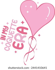 In My Coquette Era, Coquette Quote Hand Drawn Pink Love Design, EPS File