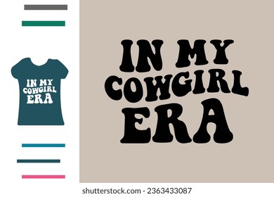 In my cowgirl era t shirt design