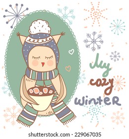 My cozy winter. Cute vintage illustration with owl, snowflakes and warm drink. Perfect for your winter design. 