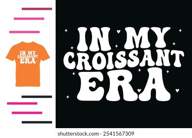 No meu croissant era t shirt design