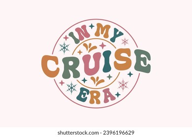 In My Cruise Era EPS  T-shirt Design