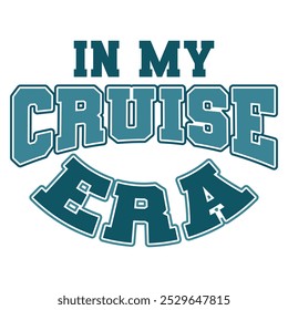 
In My Cruise Era T shirt Design Lover