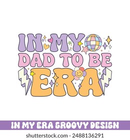 In my dad to be era groovy retro designs