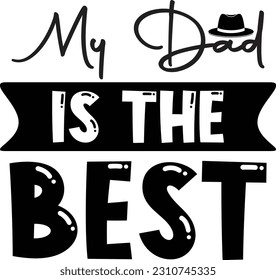 My dad is the best- Dad Design