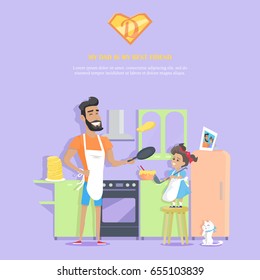 My dad is my best friend vector banner. Flat design. Man prepares pancakes with her daughter in the kitchen. Cooking with child at home. Father day celebrating. Family values and relationships.  