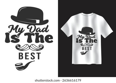 My dad is the best typography design for father's day