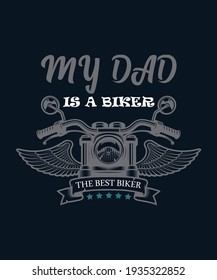 my dad is a biker the best biker-t-shirt design