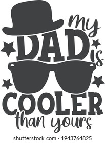 My dad is cooler than yours | Father's day quote