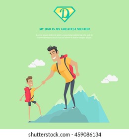 My dad is greatest mentor vector banner. Flat design. Man climbing mountain with his son. Physical activity, travel and tourism with father. Dad day celebrating. Family values and relationships.  