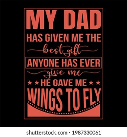 my dad has given me. Dad t shirt design