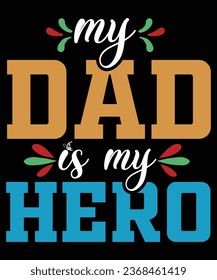 My dad is my hero