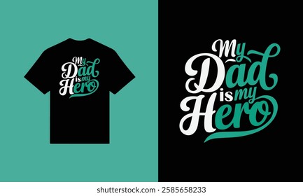 My dad my hero father day t-shirt design vector template typography unique t-shirt design. Dad t-Shirt with black background. father lovers t-shirt ready for any print item