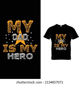 My dad is my hero father's day t-shirt design