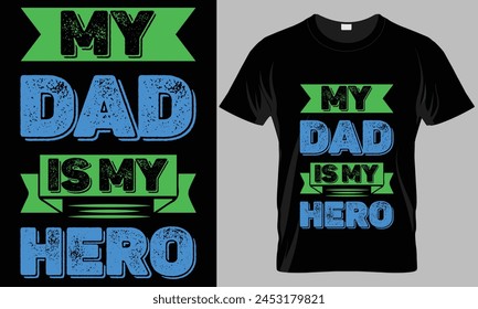 my dad is my hero - Father's Day Typography T-shirt vector design. 
motivational and inscription quotes. perfect for print item and bags, posters, cards. 
isolated on black background