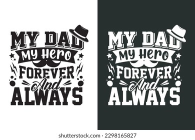 My Dad My Hero Forever And Always