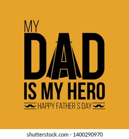 "My dad is my hero" greeting card with cape and mustache, in black and yellow color for father's day. Ready to use in shirts, fabrics, banners, posters and social media. 