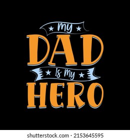 My Dad Is My Hero t-shirt for Father day
