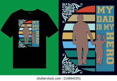 my dad is my hero t-shirt, typography, t-shirt, text, 3d text, flag, onament, text printing, father tshirt, dad t shirt, american dad, father vector, 