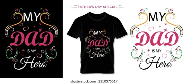 My dad is my hero typography t shirt and lettering template design for father's day special. 