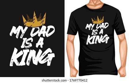 my dad is king lettering typography quotes .lettering typography quotes . inspiration and motivational typography quotes for t-shirt and poster design illustration - vector
