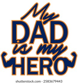 My Dad is MyHero Vector, Father's Day  Greeting Card