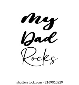 my dad rocks black letter quote