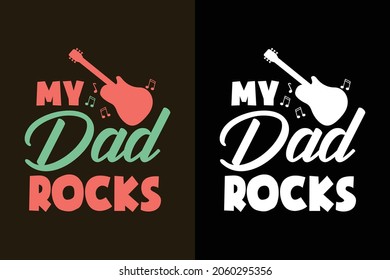My dad rocks father's day t shirt