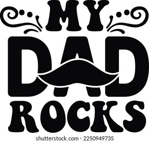 My dad rocks  Happy Valentine day shirt print template, Valentine Typography design for girls, boys, women, love vibes, valentine gift, lover