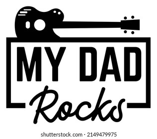 My dad rocks quote vector file
