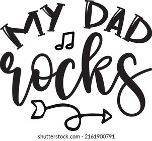My dad rocks t-shirt design ,vector file.