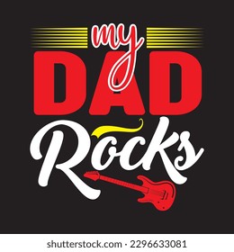 my dad rocks t-shirt design