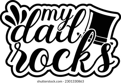 My Dad Rocks,Happy Fathers Day, Golf Dad, Silhouette, golfing, fathers day svg, Bonus Dad svg, Eps, Daddy, Best Dad, Whiskey Label,  Sublimation, Mug Gift, Poster, funny, Retro, Birthday, VECTOR,