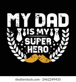 Mi papá es mi super héroe - diseño tipográfico de camiseta del día de los padres.