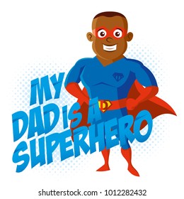 My dad is a Superhero Cartoon character t-shirt kids Vector