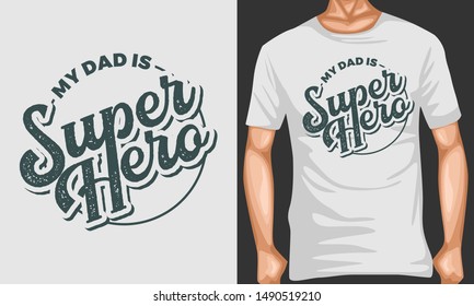 my dad is superhero lettering quotes. inspiration and motivational typography quotes for t-shirt and poster design illustration - vector
