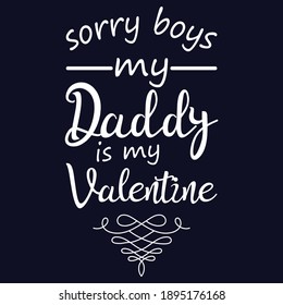 my dad is my velentine typography t-shirt design eps