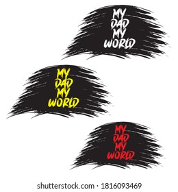 MY DAD MY WORLD. eps