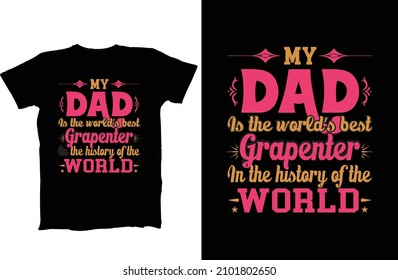 My dad in the world's best carpenter in the history of the world Stock Vector Images