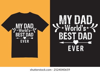 El mejor diseño de la camiseta de papá del mundo de mi papá, diseño de la camiseta de papá, camiseta del día del padre, papá, mejores padres