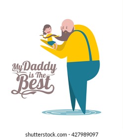 My daddy is the Best. Happy father's day. Father and daughter. flat character design and elements. vector illustration