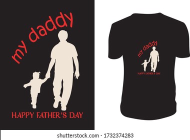 my daddy- Father's day t shirts design, Happy Father's Day. Vector graphic, typographic poster or t-shirt.