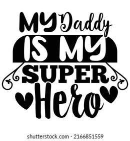 My Daddy My Super Hero Love Stock Vector (Royalty Free) 2166851559 ...