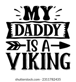 Mein Daddy ist ein Viking, Vatertag SVG T Shirt Design Template, Vathers Day SVG, Best Dad, Daddy svg bündel, Vater svg,